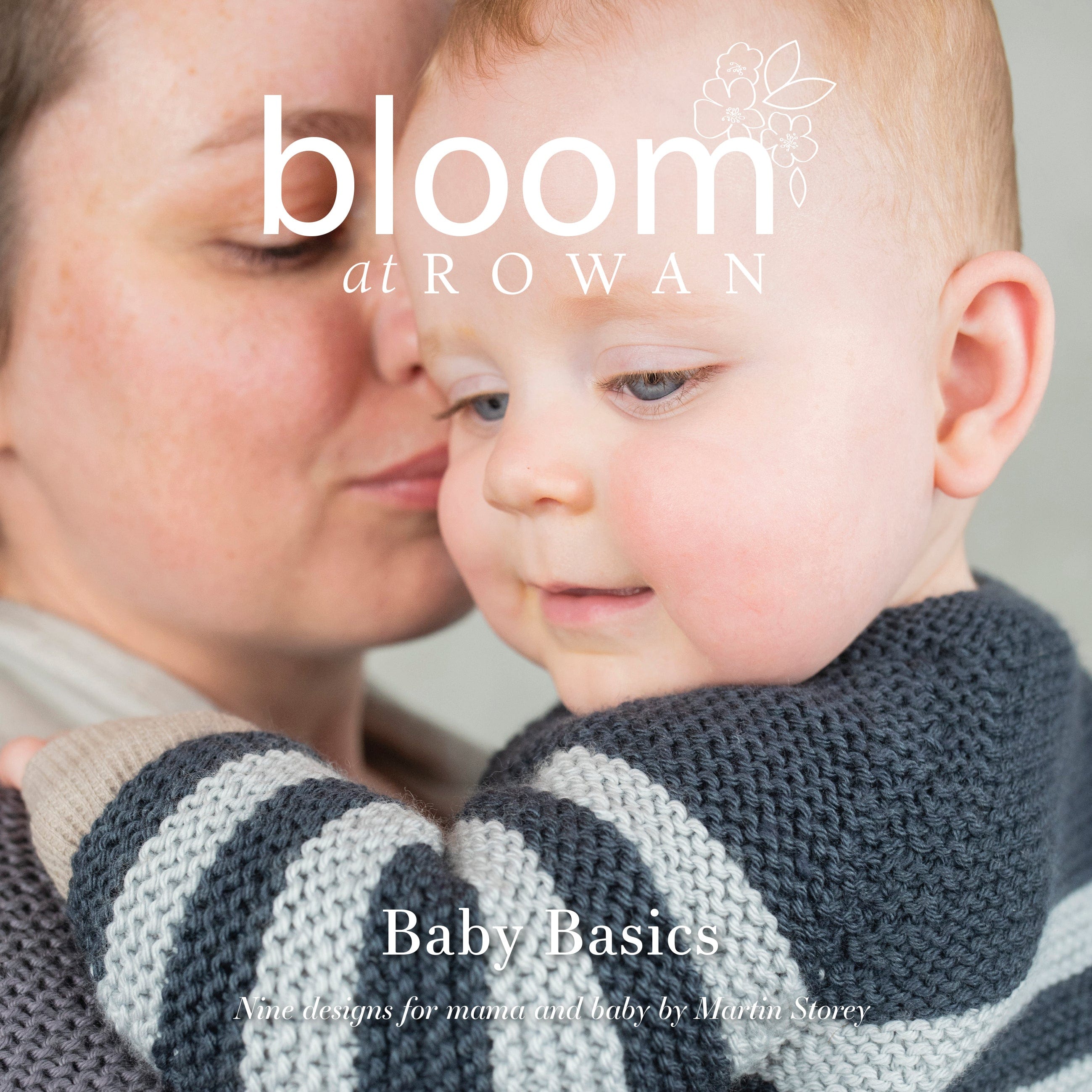Bloom at Rowan Book Collection Four, Baby Basics ~
